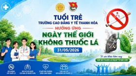 LỄ MÍT TINH HƯỞNG ỨNG NGÀY THẾ GIỚI KHÔNG THUỐC LÁ 31/5 VÀ TUẦN LỄ QUỐC GIA KHÔNG THUỐC LÁ NĂM 2026 TẠI TRƯỜNG CAO ĐẲNG Y TẾ THANH HÓA