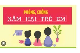 THÔNG BÁO VỀ VIỆC PHỔ BIẾN TÀI LIỆU HƯỚNG DẪN TRUYỀN THÔNG VỀ PHÒNG, CHỐNG XÂM HẠI TRẺ EM.