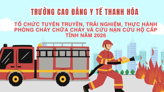 TỔ CHỨC TUYÊN TRUYỀN, TRẢI NGHIỆM, THỰC HÀNH PHÒNG CHÁY CHỮA CHÁY VÀ CỨU NẠN CỨU HỘ CẤP TỈNH NĂM 2026