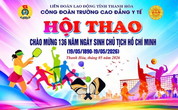 HỘI THAO CYT 2026 CHÀO MỪNG 136 NĂM NGÀY SINH CHỦ TỊCH HỒ CHÍ MINH THÀNH CÔNG TỐT ĐẸP