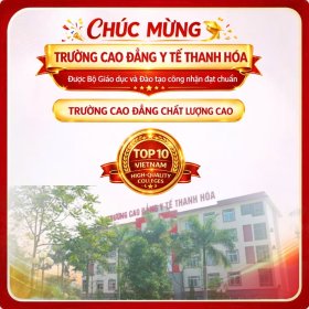 TIN VUI LỚN- TRƯỜNG CAO ĐẲNG Y TẾ THANH HÓA ĐƯỢC CÔNG NHẬN ĐẠT CHUẨN TRƯỜNG CAO ĐẲNG CHẤT LƯỢNG CAO